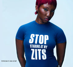 Stop Staring at My Zits Tee